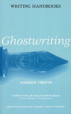 Ghostwriting by Andrew Crofts