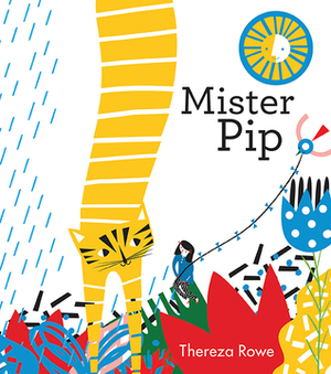 Mister Pip by Thereza Rowe