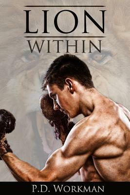 Lion Within by P.D. Workman