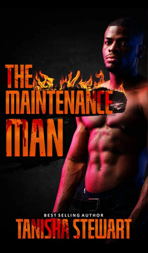 The Maintenance Man by Tanisha Stewart