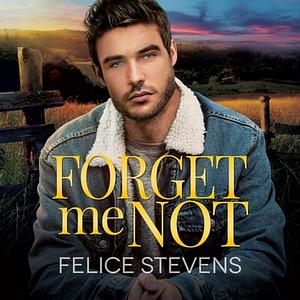 Forget Me Not by Felice Stevens