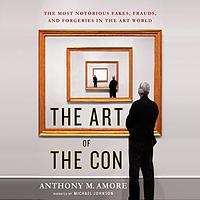 The Art of the Con by Anthony M. Amore
