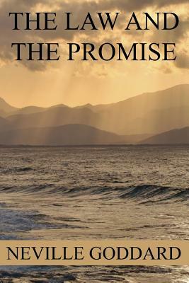 The Law And The Promise by Neville Goddard