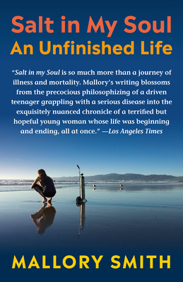 Salt in My Soul: An Unfinished Life by Mallory Smith