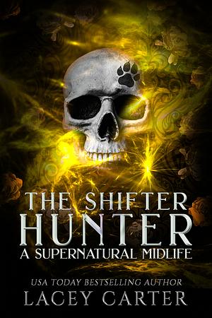 The Shifter Hunter by Lacey Carter Andersen