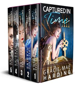 Captured in Time: Books 1-5 by Gracie-Mae Harding, Gracie-Mae Harding