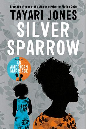 Silver Sparrow by Tayari Jones