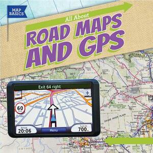 All about Road Maps and GPS by Barbara M. Linde