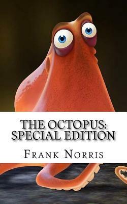 The Octopus: Special Edition by Frank Norris