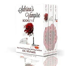 Sabrina's Vampire Series, #1 - 3 by A.K. Michaels