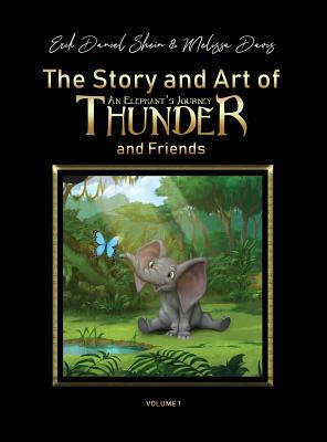 The Story and Art of Thunder and Friends by Melissa Davis, Erik Daniel Shein