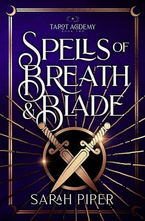 Spells of Breath and Blade by Sarah Piper, Sarah Piper