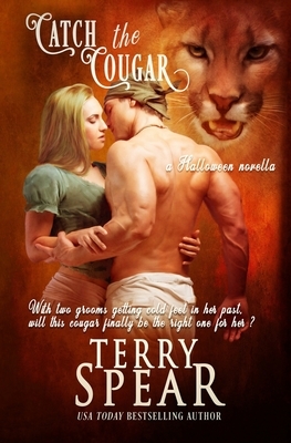 Catch the Cougar: A Halloween Novella by Terry Spear