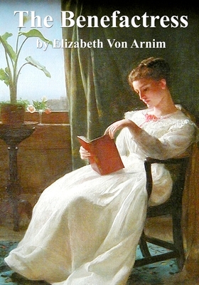 The Benefactress by Elizabeth von Arnim