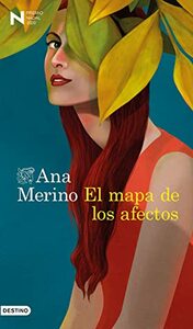 El mapa de los afectos by Ana Merino