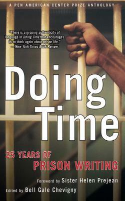 Doing Time: 25 Years of Prison Writing by Helen Prejean, Bell Gale Chevigny