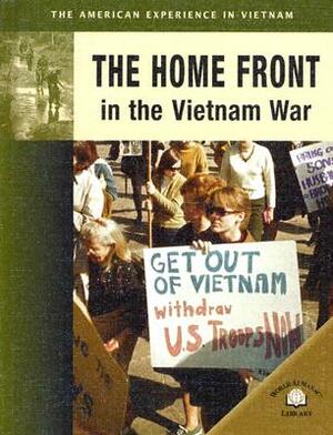 The Home Front in the Vietnam War by William Thomas