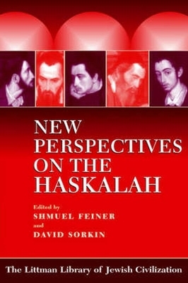 New Perspectives on the Haskalah by Shmuel Feiner