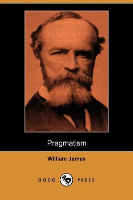 Pragmatism (Dodo Press) by William James