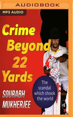 Crime Beyond 22 Yards by Sourabh Mukherjee