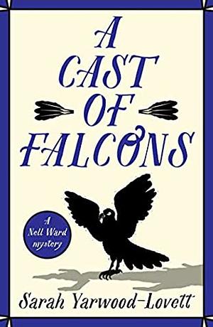 A Cast of Falcons by Sarah Yarwood-Lovett