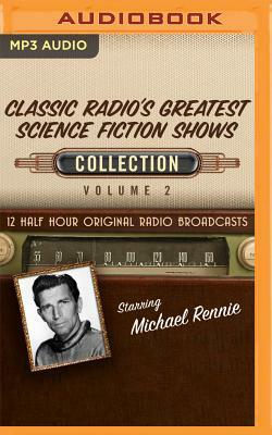 Classic Radio's Greatest Science Fiction Shows Collection 2 by Black Eye Entertainment