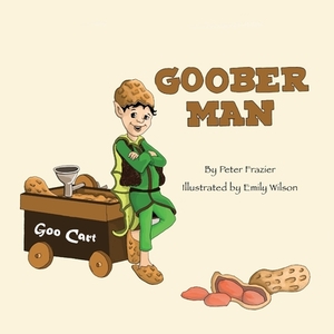 Goober Man by Peter Frazier