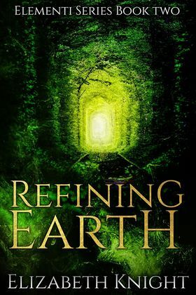 Refining Earth by Elizabeth Knight