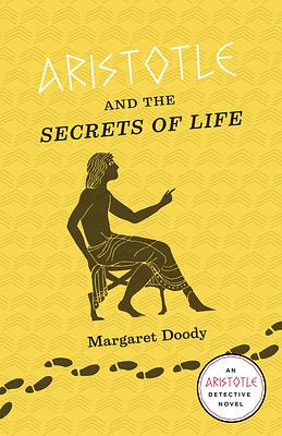 Aristotle and the Secrets of Life: An Aristotle Detective Novel by Margaret Doody
