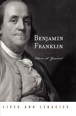 Benjamin Franklin by Edwin S. Gaustad