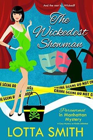 The Wickedest Showman by Lotta Smith