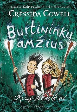 Burtininkų amžius: kerų plėšikai by Cressida Cowell, Cressida Cowell