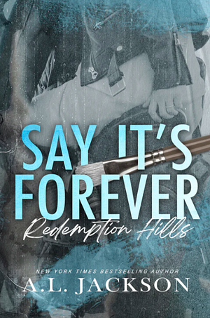 Say It's Forever by A.L. Jackson