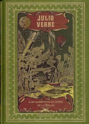 Los quinientos millones de la Begún by Jules Verne