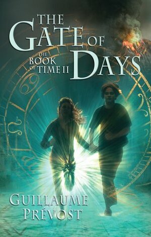 The Gate of Days by Guillaume Prévost