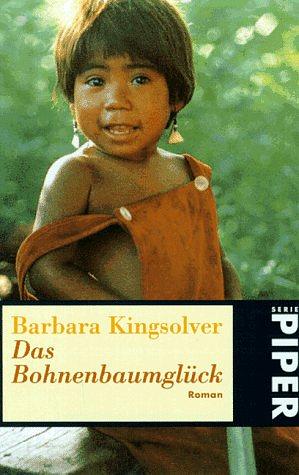 Das Bohnenbaumgluck by Barbara Kingsolver