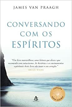 Conversando com os Espíritos by James Van Praagh