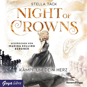 Night of Crowns - Kämpf um dein Herz by Stella Tack