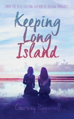 Keeping Long Island by Courtney Peppernell