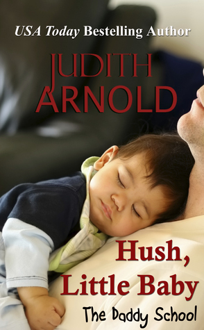 Hush, Little Baby by Judith Arnold