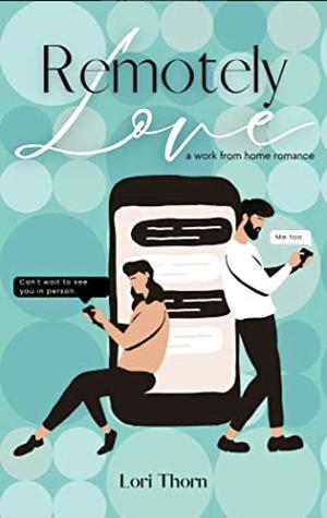 Remotely love  by Lori thorn