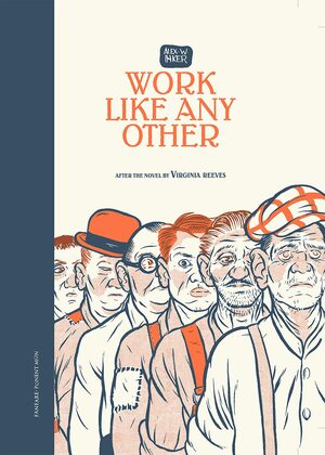 Work Like Any Other: After the Novel by Virginia Reeves by Alex W Inker, Virginia Reeves