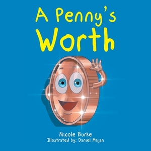 A Penny's Worth by Nicole Burke