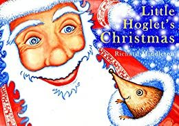 Little Hoglet's Christmas by Richard Middleton