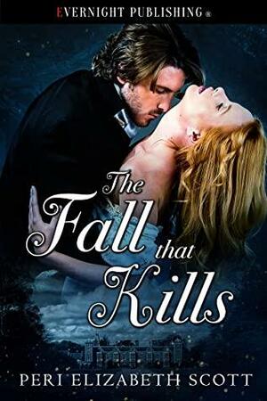 The Fall That Kills by Peri Elizabeth Scott