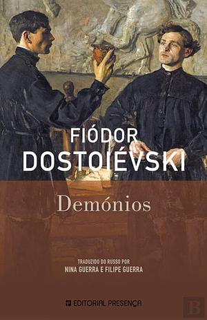 Demónios by Fyodor Dostoevsky