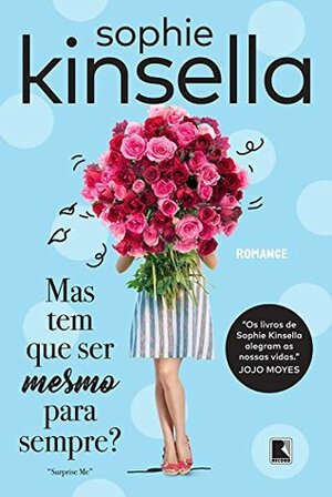 Mas tem que ser mesmo para sempre? by Sophie Kinsella