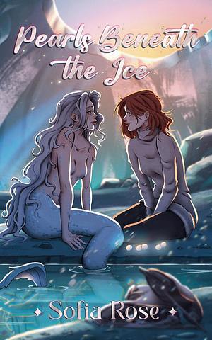 Pearls Beneath the Ice by Sofia Rose