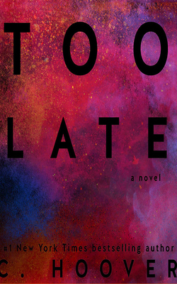 Too Late by C. Hoover