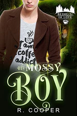 His Mossy Boy by R. Cooper